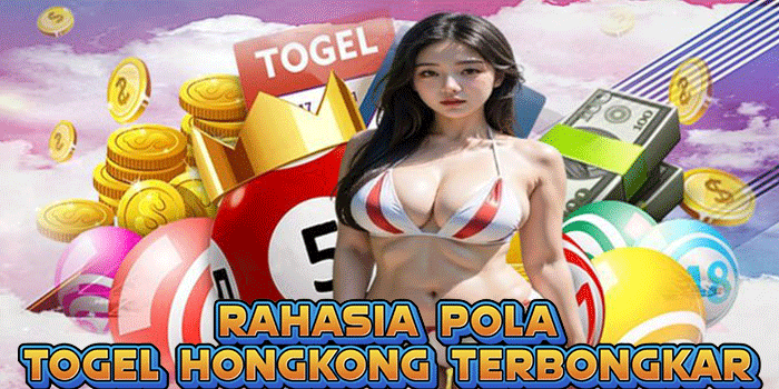 Rahasia Pola Togel Hongkong Terbongkar