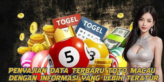 Penyajian Data Terbaru Toto Macau dengan Informasi yang Lebih Teratur